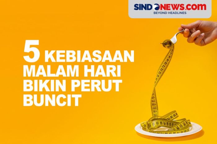 Kebiasaan ngemil malam hari penyebab perut buncit