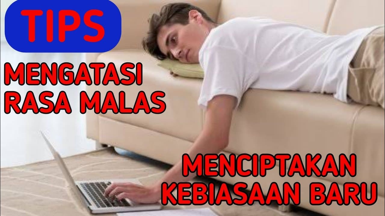 Membangun kebiasaan positif untuk menghilangkan rasa malas