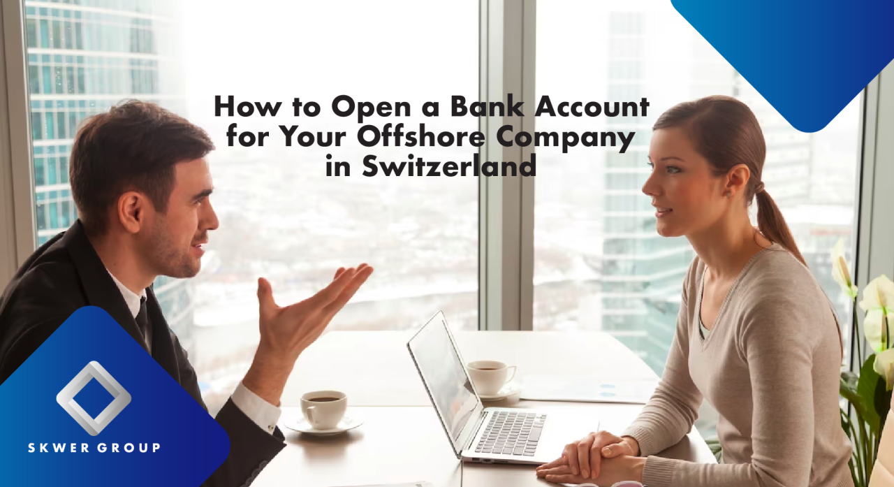 Offshore bank advantages opening